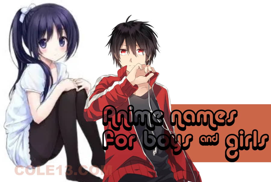 Discover Over 100 Cute Anime Names For Boys and Girls and Their Meaning -  Cole13