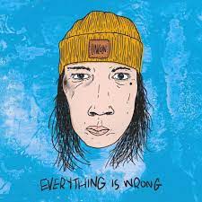 Everything Is Wrong Lyrics By Lincoln