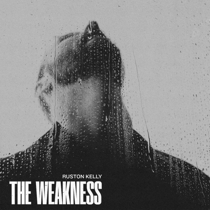 The Weakness Lyrics By Ruston Kelly