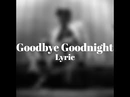 Goodbye Goodnight Lyrics By Andra Day