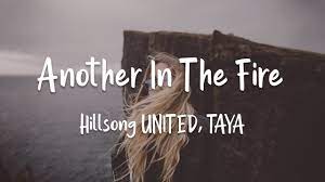 Another In The Fire Lyrics By Hillsong United