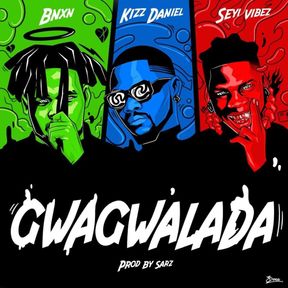 Buju BNXN - Gwagwalada ft Kizz Daniel, Seyi Vibez Mp3 Download
