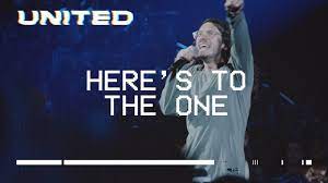 Here's To The One Lyrics By Hillsong United
