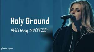 Holy Ground Lyrics By Hillsong United