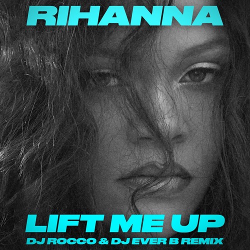 Rihanna - Lift Me Up Mp3 Download
