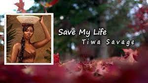 Save My Life Lyrics By Tiwa Savage