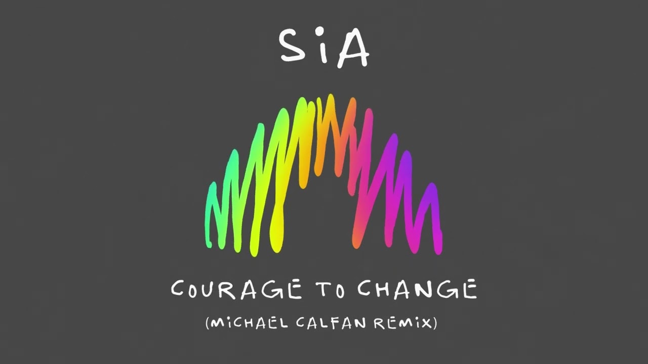 Sia Courage To Change Mp3 Download Cole13