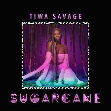 Sugarcane Lyrics By Tiwa Savage