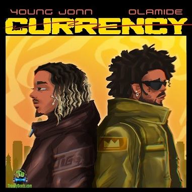 Young Jonn - Currency ft Olamide Mp3 Download